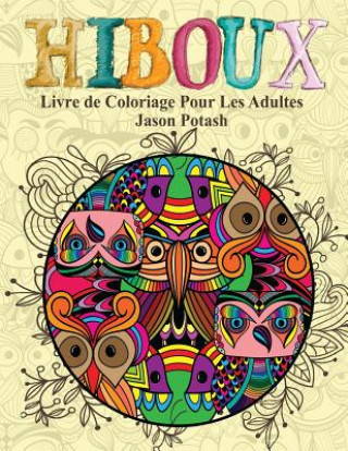 Carte Hiboux Livre de Coloriage Pour Les Adultes Jason Potash