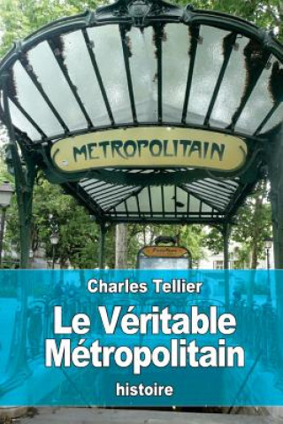 Kniha Le Véritable Métropolitain Charles Tellier