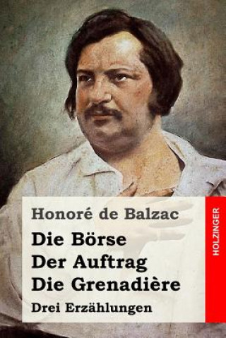 Książka Die Börse / Der Auftrag / Die Grenadi?re Hugo Kaatz