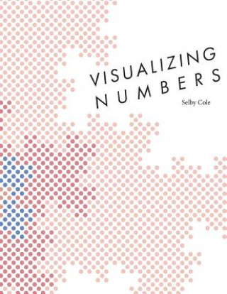 Knjiga Visualizing Numbers Selby Cole