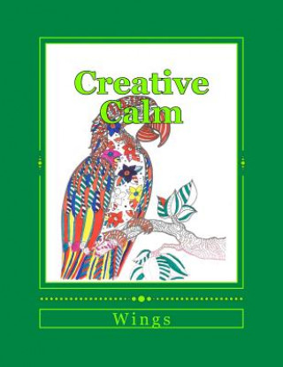 Knjiga Creative Calm: Wings J and I Publishing