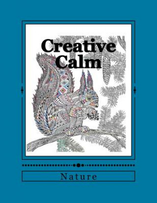 Kniha Creative Calm: Nature J and I Publishing