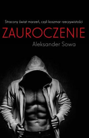 Книга Zauroczenie Aleksander Sowa