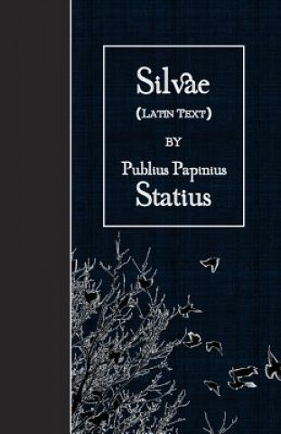 Könyv Silvae: Latin Text Publius Papinius Statius