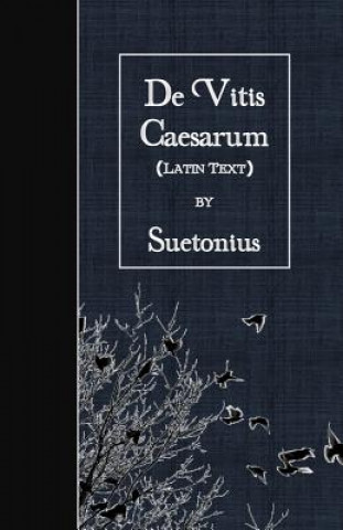 Książka De Vitis Caesarum: Latin Text Suetonius