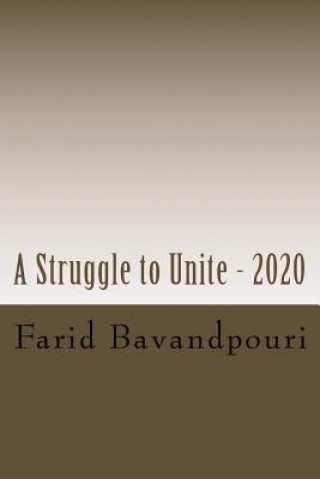 Kniha A Struggle to Unite - 2020 MR Farid Bavandpouri