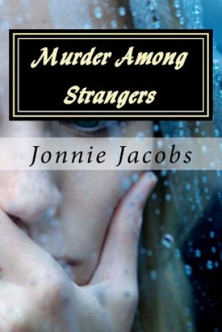 Carte Murder Among Strangers: A Kate Austen Mystery Jonnie Jacobs