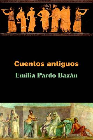 Knjiga Cuentos antiguos Emilia Pardo Bazan