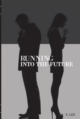 Knjiga Running Into the Future N Lee