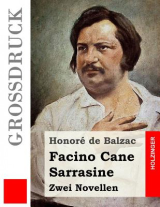 Könyv Facino Cane / Sarrasine (Großdruck): Zwei Novellen Hedwig Lachmann