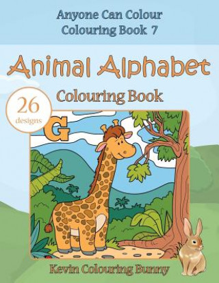 Kniha Animal Alphabet Colouring Book: 26 Designs Kevin Colouring Bunny