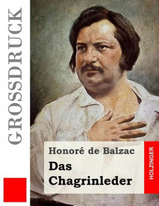 Könyv Das Chagrinleder (Großdruck) Honore De Balzac