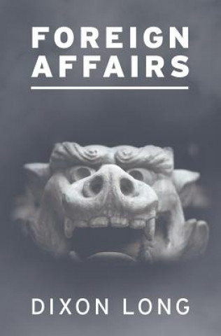 Книга Foreign Affairs Dixon Long