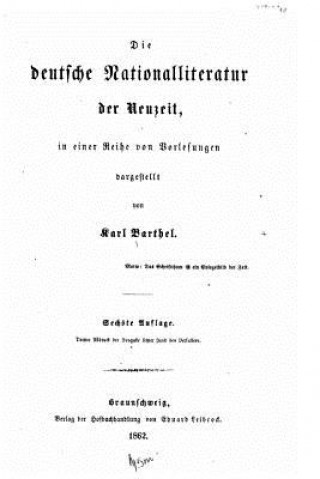 Kniha Die deutsche Nationalliteratur der Neuzeit in einer Reihe von Vorlesungen Karl Barthel