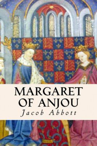 Book Margaret of Anjou Jacob Abbott
