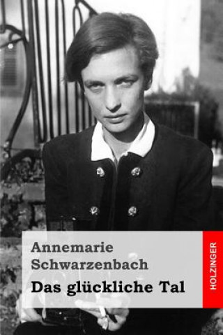 Kniha Das glückliche Tal Annemarie Schwarzenbach