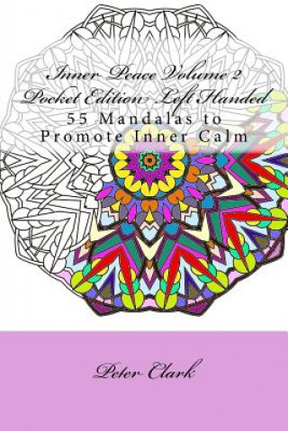 Carte Inner Peace Volume 2 Pocket Edition Left Handed: 55 Mandalas to Promote Inner Calm Peter Clark