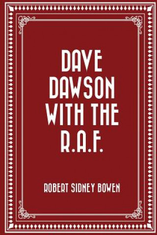 Kniha Dave Dawson with the R.A.F. Robert Sidney Bowen