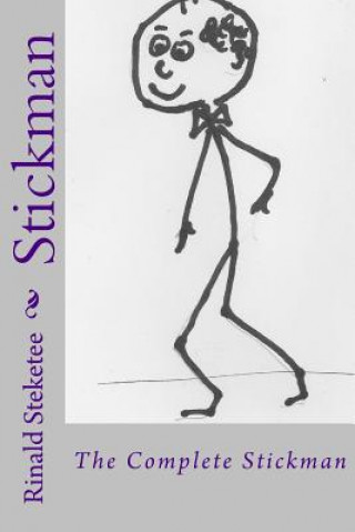 Kniha Stickman: The Complete Stickman Rinald C Steketee