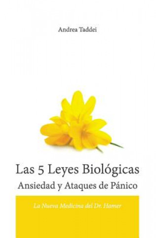 Kniha Las 5 Leyes Biologicas Ansiedad Y Ataques de Panico: La Nueva Medicina del Dr. Hamer Andrea Taddei