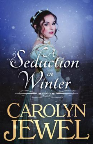 Книга A Seduction in Winter Carolyn Jewel
