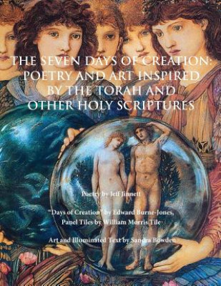 Carte The Seven Days of Creation: Poetry and Art Inspired by the Torah and Other Holy Scriptures Jeff Jinnett