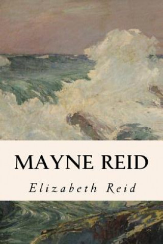 Knjiga Mayne Reid Elizabeth Reid