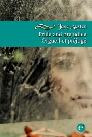 Carte Pride and prejudice/Orgueil et préjugé: Bilingual edition/Édition bilingue Jane Austen