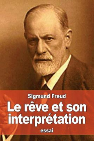 Книга Le r?ve et son interprétation Sigmund Freud