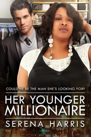 Kniha Her Younger Millionaire: A BBW BWWM Toy Boy Romance Serena Harris