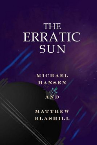 Knjiga The Erratic Sun Michael Hansen