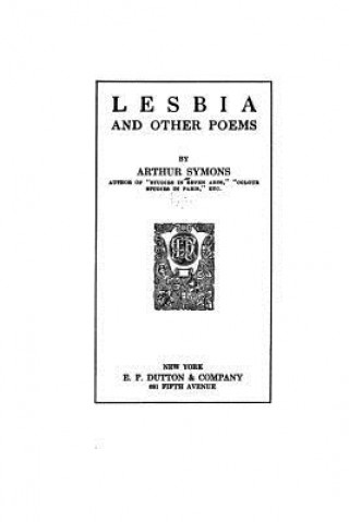 Kniha Lesbia and Other Poems Arthur Symons