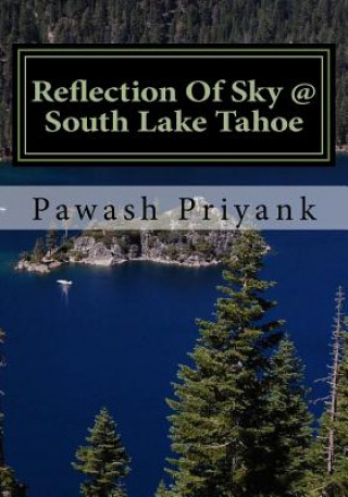 Книга Reflection Of Sky @ South Lake Tahoe: Mesmerizing Drive Showcasing Flashing Spots At South Lake Tahoe Pawash Priyank