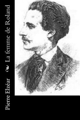 Libro La femme de Roland Pierre Elzear