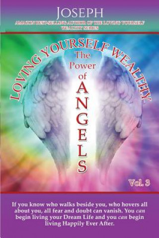 Kniha Loving Yourself Wealthy Vol. 3 The Power of Angels Joseph Holmes