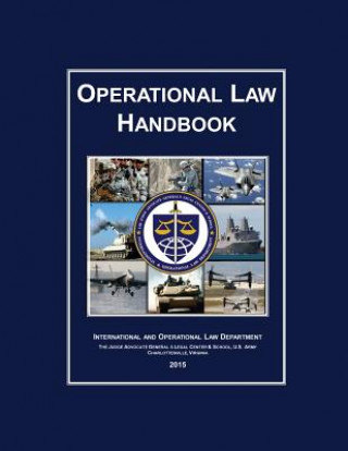 Könyv Operational Law Handbook: 2015 The Judge Advocate General And School
