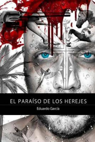 Carte El paraiso de los herejes Eduardo Garcia
