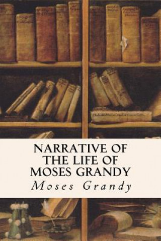 Książka Narrative of the Life of Moses Grandy Moses Grandy