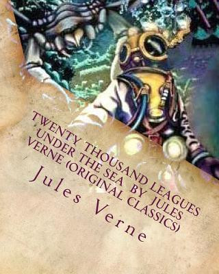 Książka Twenty Thousand Leagues Under the Sea by Jules Verne (Original Classics) Jules Verne
