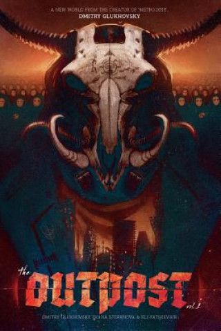 Book The Outpost: America: A Metro 2033 Universe graphic novel Dmitry Glukhovskiy