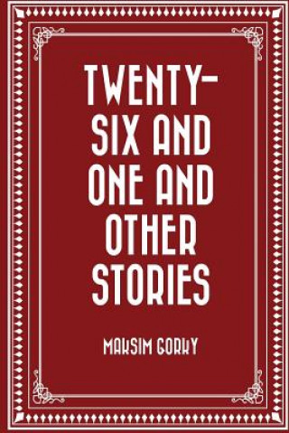 Kniha Twenty-six and One and Other Stories Maksim Gorky