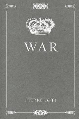 Knjiga War Pierre Loti