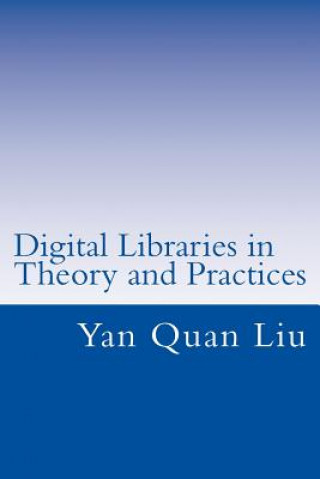 Книга Digital Libraries in Theory and Practices Yan Quan Liu
