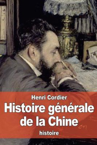 Kniha Histoire générale de la Chine: et de ses relations avec les pays étrangers Henri Cordier