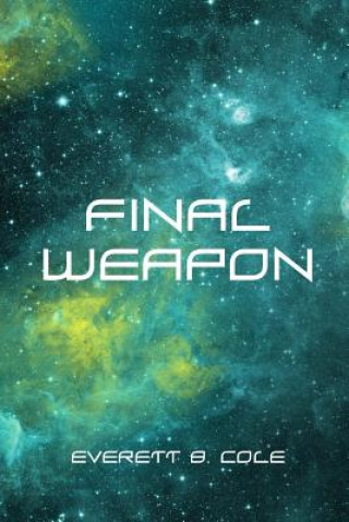 Boek Final Weapon Everett B Cole