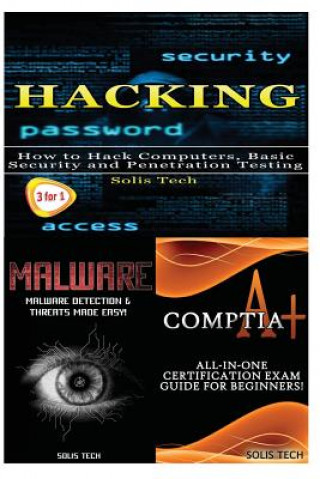 Book Hacking + Malware + Comptia A+ Solis Tech