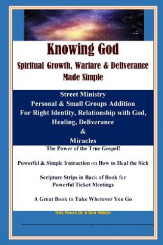 Kniha KNOWING GOD - Spiritual Growth, Warfare & Deliverance Made Simple: Color Copy - A Great Book to Take Wherever You Go Brent Runyan