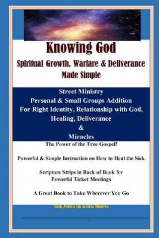 Kniha Knowing God, Spiritual Growth, Warfare & Deliverance: B&W A Great Book to Take Everywhere Brent Runyan