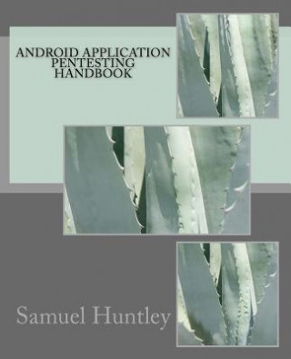 Книга Android Application Pentesting Handbook MR Samuel Huntley