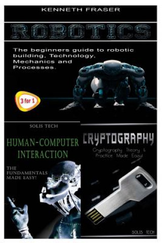 Book Robotics + Human-Computer Interaction + Cryptography Kenneth Fraser